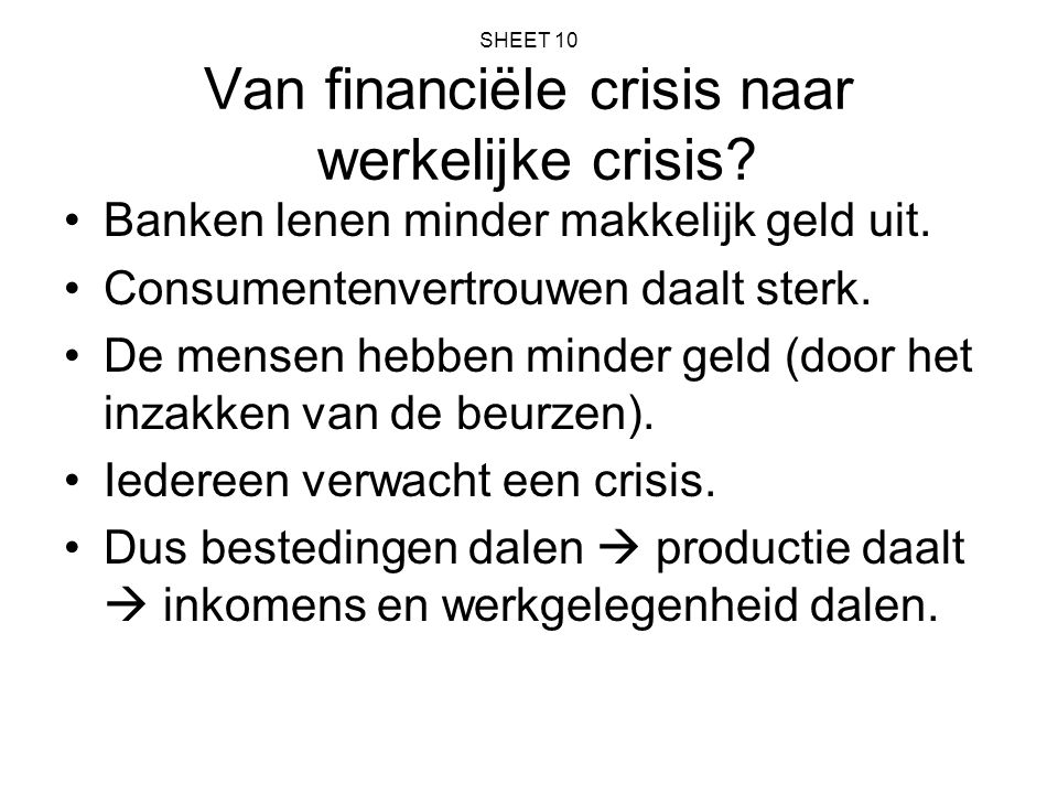 SHEET 10 Van financiële crisis naar werkelijke crisis.