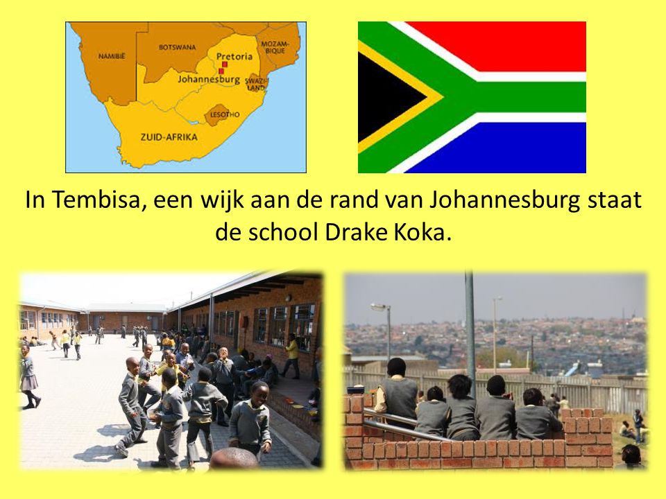 In Tembisa, een wijk aan de rand van Johannesburg staat de school Drake Koka.