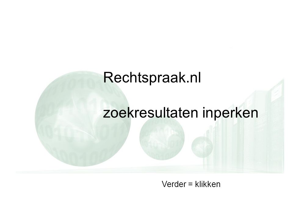 Rechtspraak.nl zoekresultaten inperken Verder = klikken
