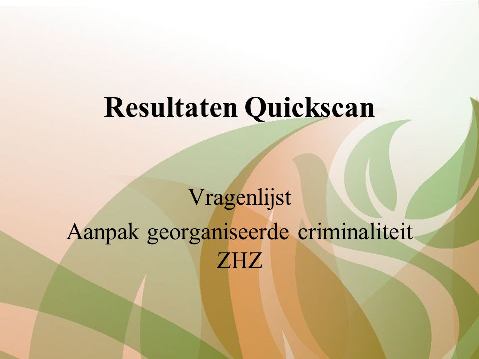 Resultaten Quickscan Vragenlijst Aanpak georganiseerde criminaliteit ZHZ