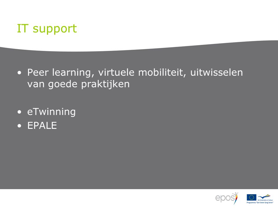 IT support Peer learning, virtuele mobiliteit, uitwisselen van goede praktijken eTwinning EPALE