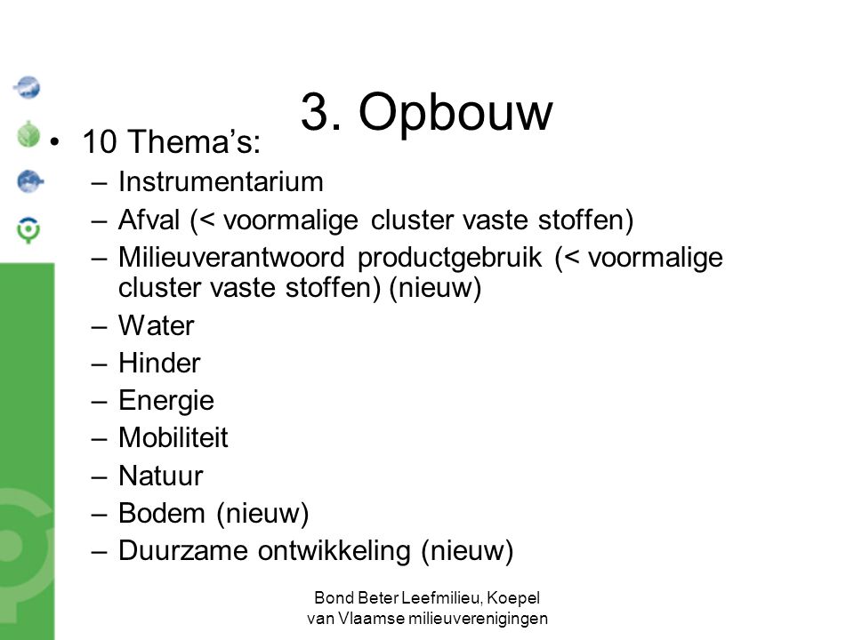 Bond Beter Leefmilieu, Koepel van Vlaamse milieuverenigingen 3.