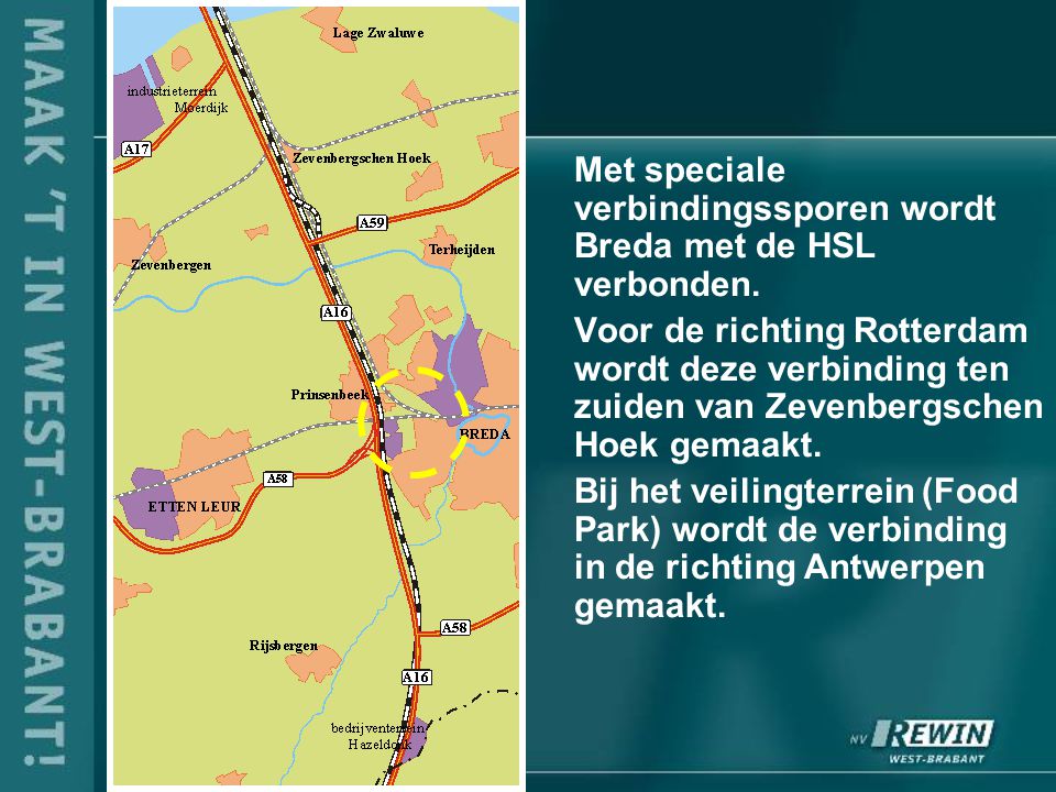 Met speciale verbindingssporen wordt Breda met de HSL verbonden.