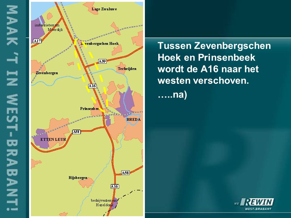 Tussen Zevenbergschen Hoek en Prinsenbeek wordt de A16 naar het westen verschoven. …..na)