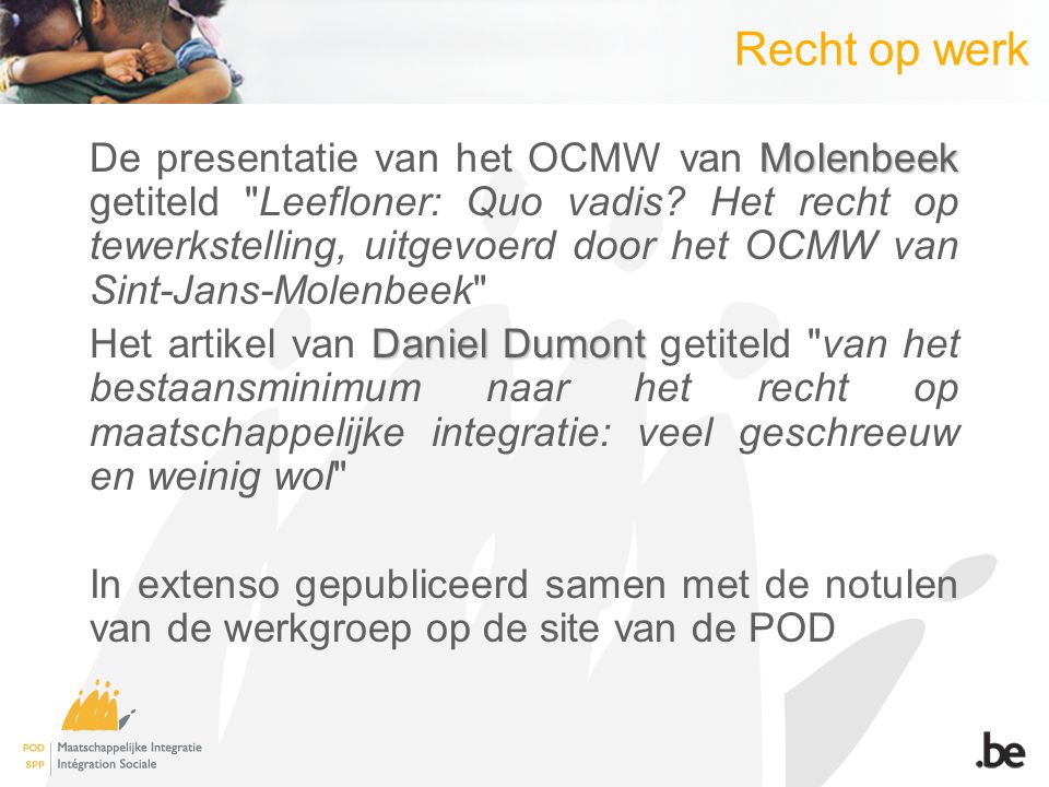 Recht op werk Molenbeek De presentatie van het OCMW van Molenbeek getiteld Leefloner: Quo vadis.