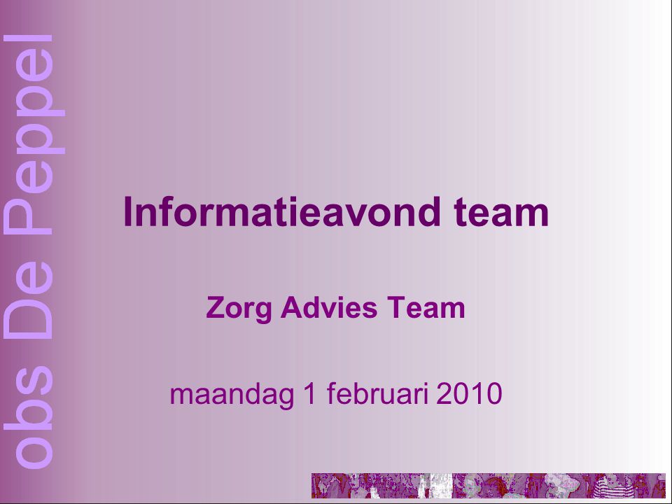 Informatieavond team Zorg Advies Team maandag 1 februari 2010