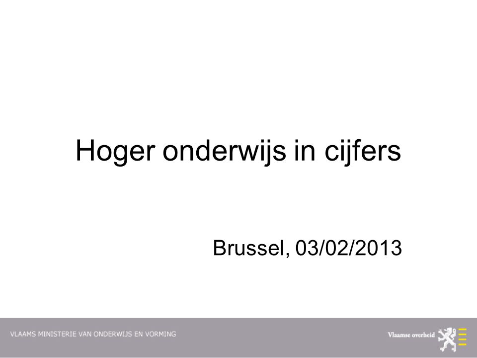 Hoger onderwijs in cijfers Brussel, 03/02/2013