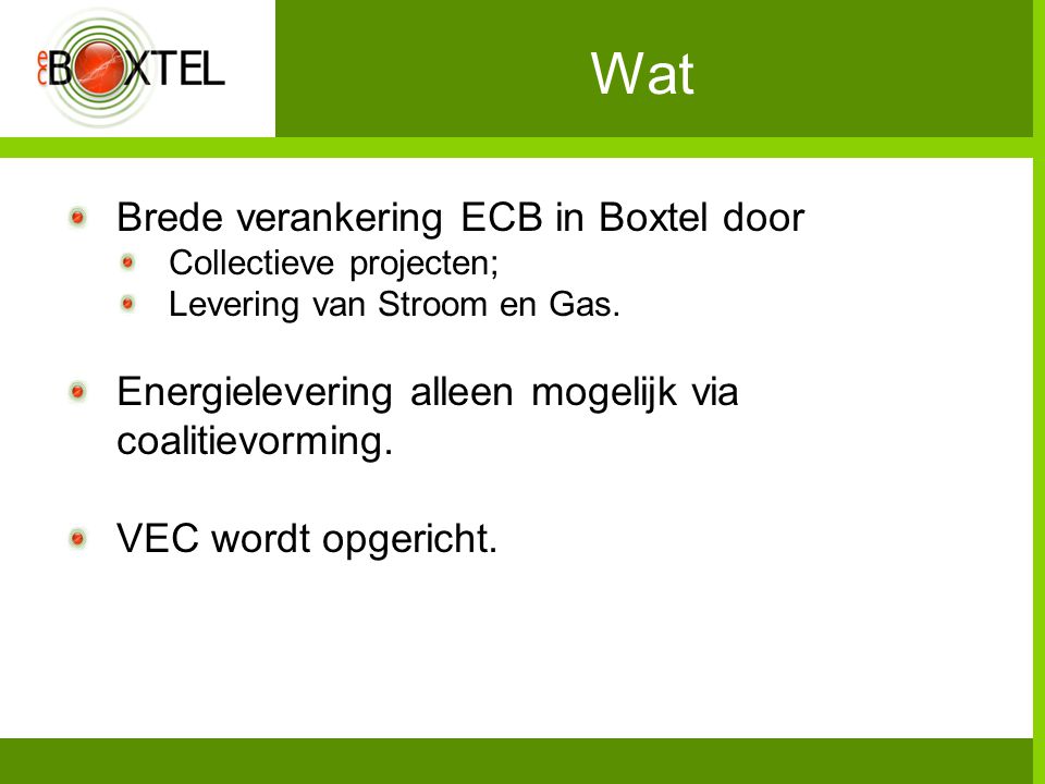 Wat Brede verankering ECB in Boxtel door Collectieve projecten; Levering van Stroom en Gas.
