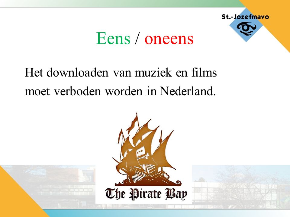 Eens / oneens Het downloaden van muziek en films moet verboden worden in Nederland.