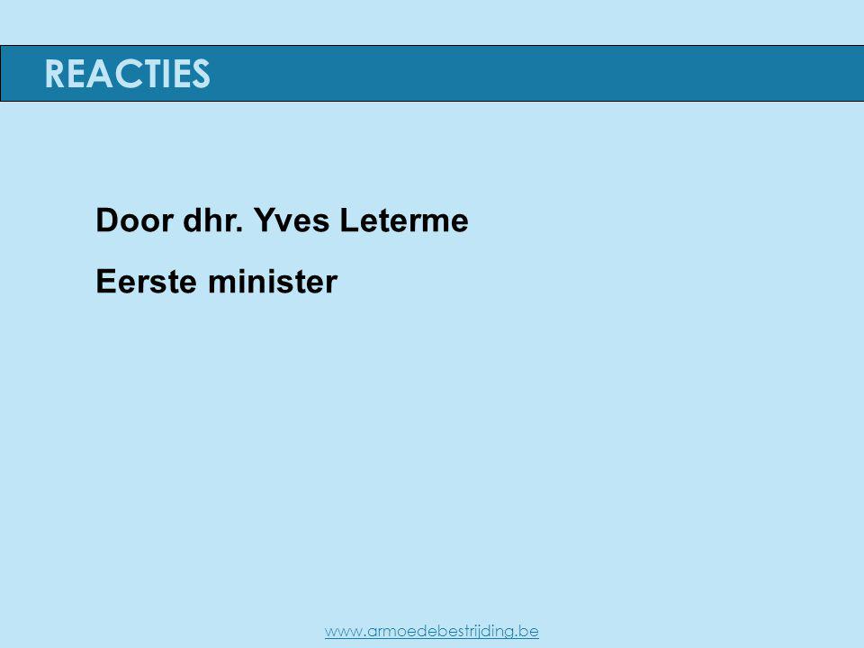 Door dhr. Yves Leterme Eerste minister REACTIES