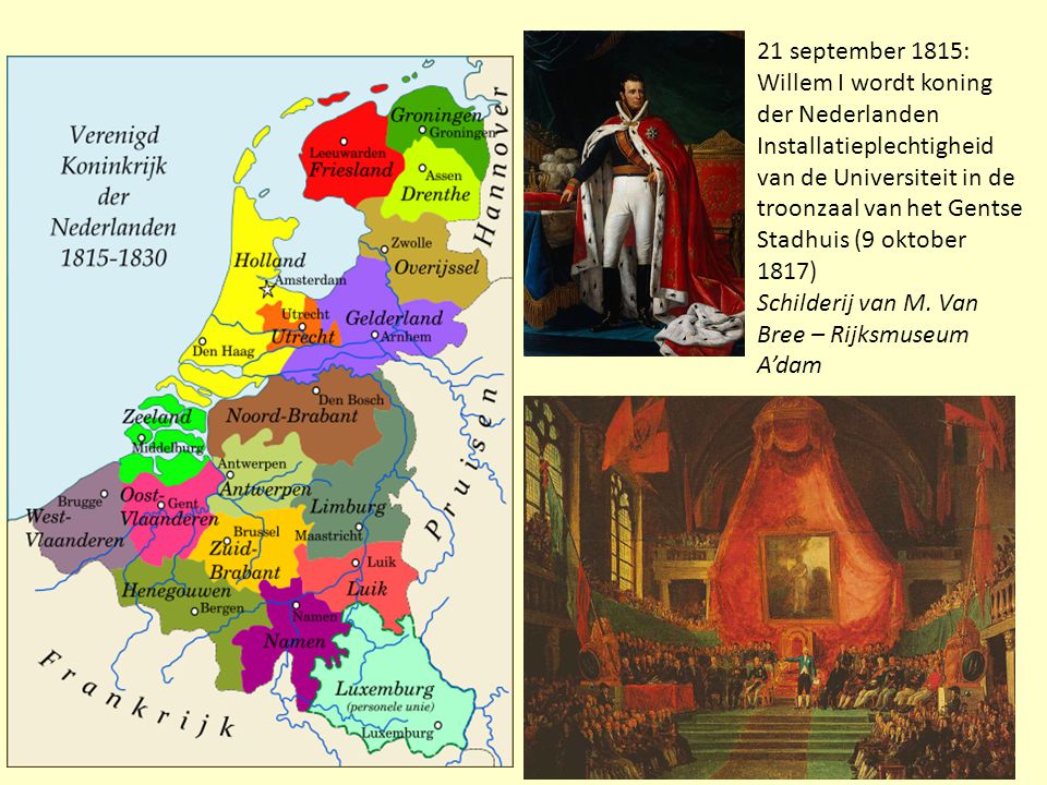 21 september 1815: Willem I wordt koning der Nederlanden Installatieplechtigheid van de Universiteit in de troonzaal van het Gentse Stadhuis (9 oktober 1817) Schilderij van M.