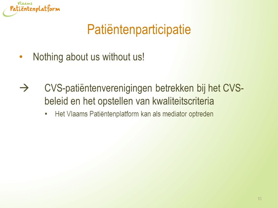 Patiëntenparticipatie Nothing about us without us.