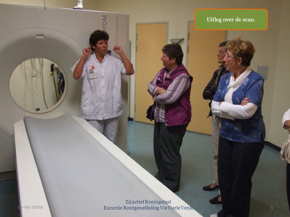 ZijActief Koningslust Excursie Rontgenafdeling Vie Curie Venlo Uitleg over de scan.
