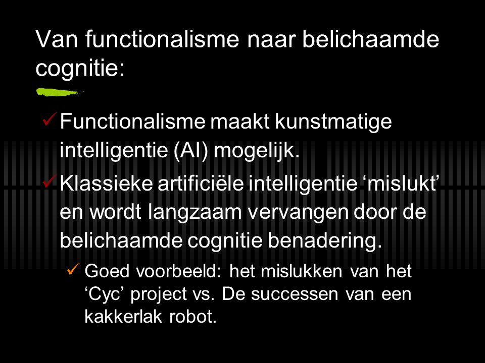 Van functionalisme naar belichaamde cognitie: Functionalisme maakt kunstmatige intelligentie (AI) mogelijk.