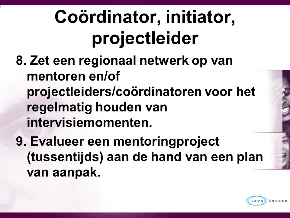 Coördinator, initiator, projectleider 8.