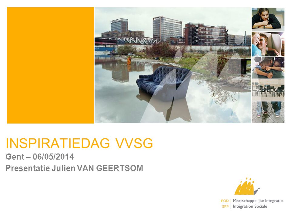 INSPIRATIEDAG VVSG Gent – 06/05/2014 Presentatie Julien VAN GEERTSOM