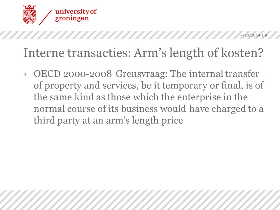 7/20/2014 | 9 Interne transacties: Arm’s length of kosten.