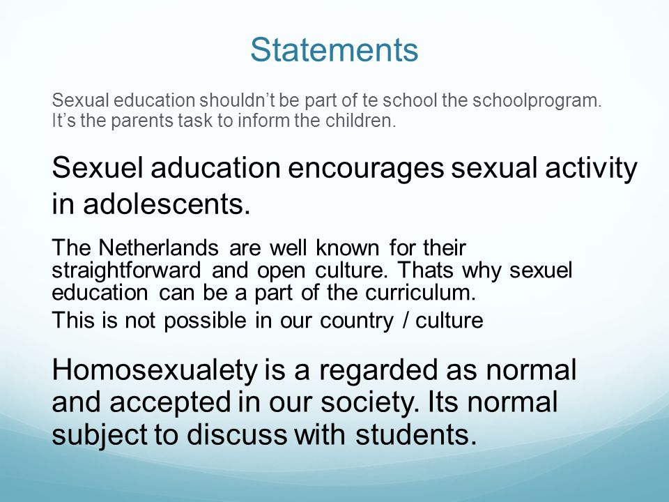 Statements Sexual education shouldn’t be part of te school the schoolprogram.