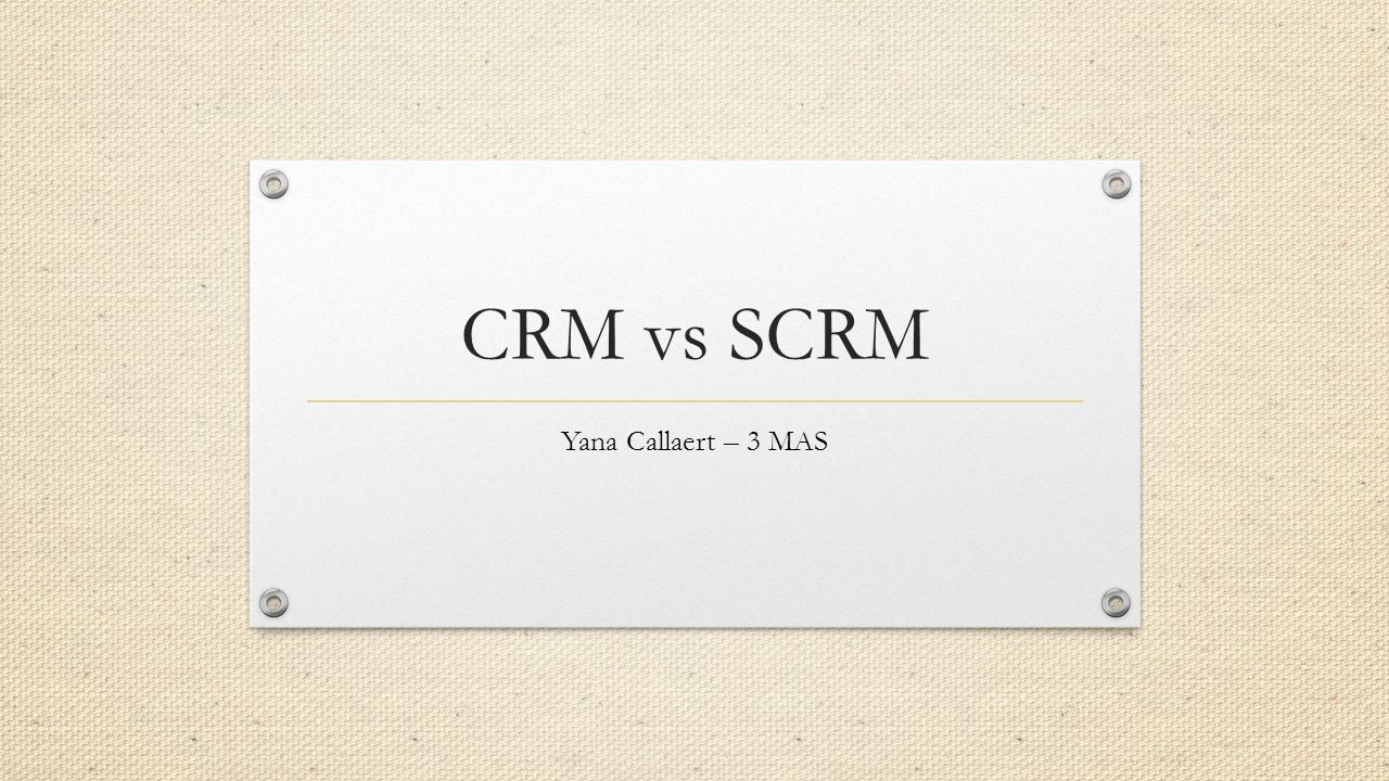 CRM vs SCRM Yana Callaert – 3 MAS