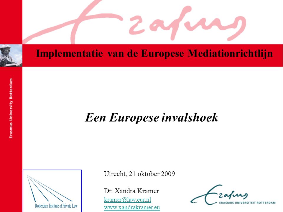 Een Europese invalshoek Utrecht, 21 oktober 2009 Dr.