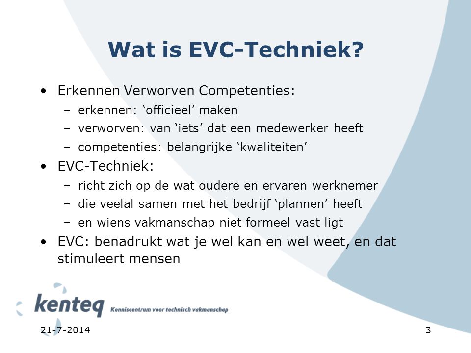 3 Wat is EVC-Techniek.