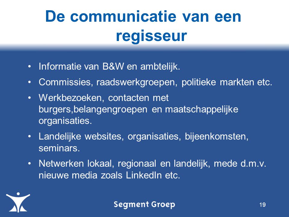 Informatie van B&W en ambtelijk. Commissies, raadswerkgroepen, politieke markten etc.