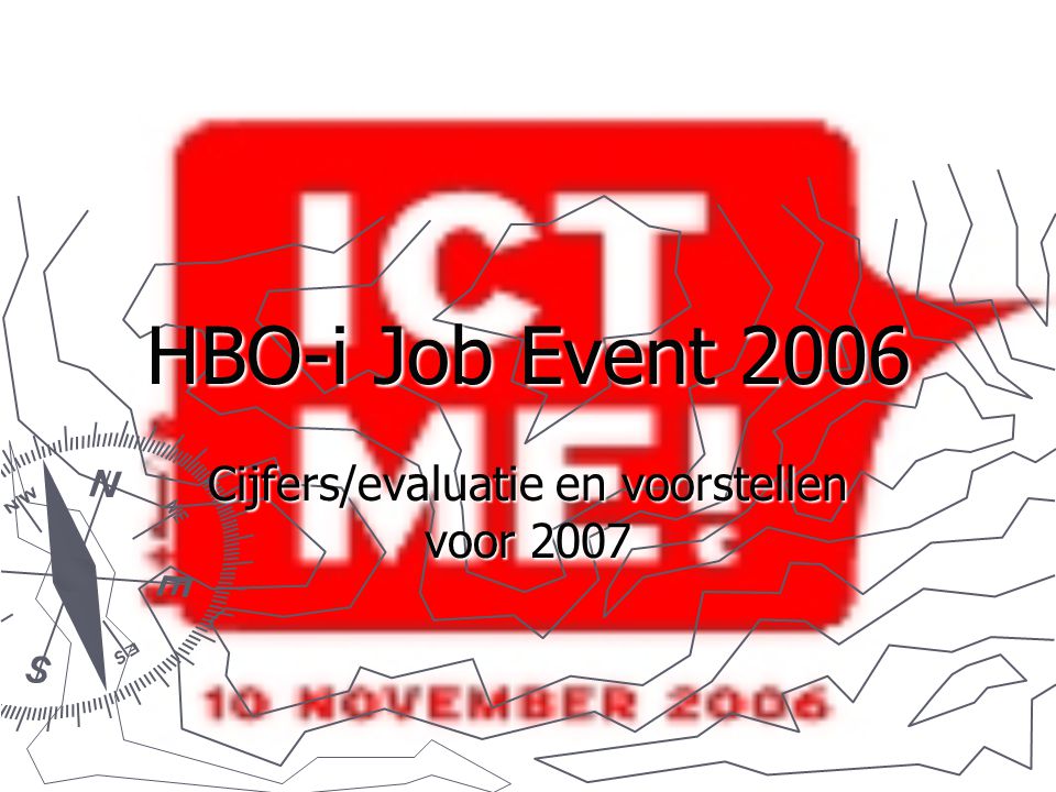 HBO-i Job Event 2006 Cijfers/evaluatie en voorstellen voor 2007