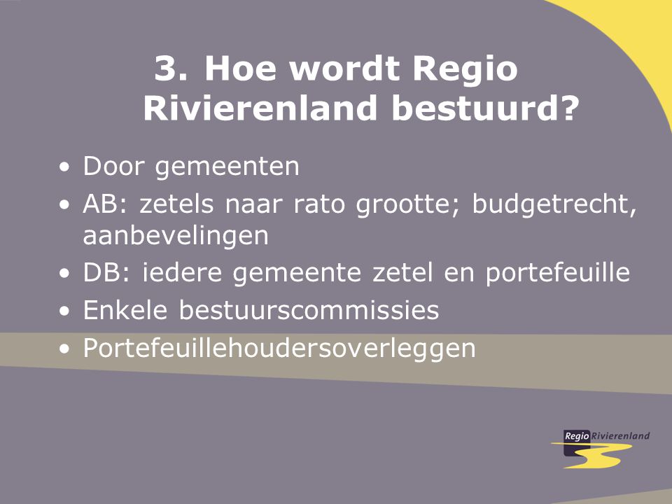 3.Hoe wordt Regio Rivierenland bestuurd.