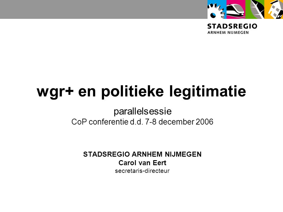 wgr+ en politieke legitimatie parallelsessie CoP conferentie d.d.