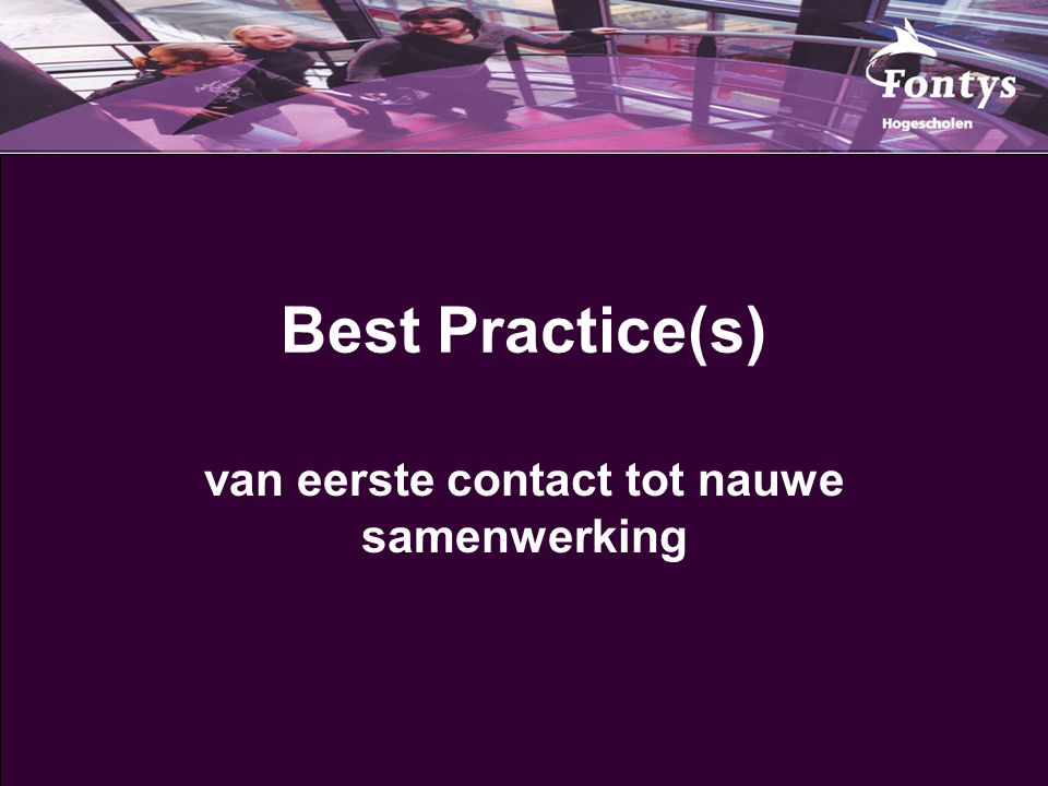 Best Practice(s) van eerste contact tot nauwe samenwerking
