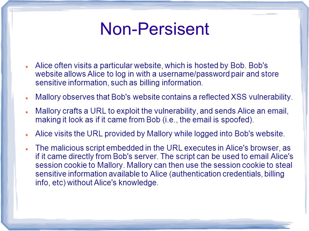 Non-Persisent Alice often visits a particular website, which is hosted by Bob.
