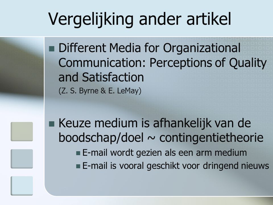 Vergelijking ander artikel Different Media for Organizational Communication: Perceptions of Quality and Satisfaction (Z.