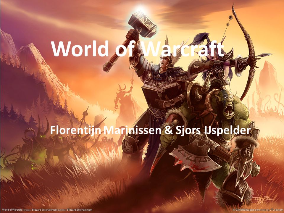 World of Warcraft Florentijn Marinissen & Sjors IJspelder