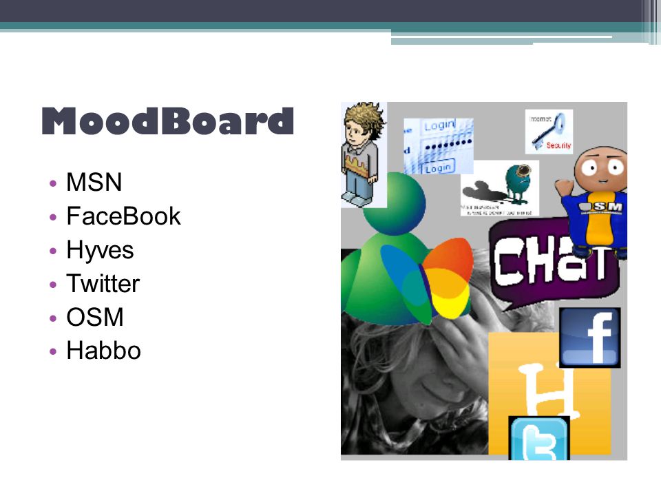 MoodBoard MSN FaceBook Hyves Twitter OSM Habbo