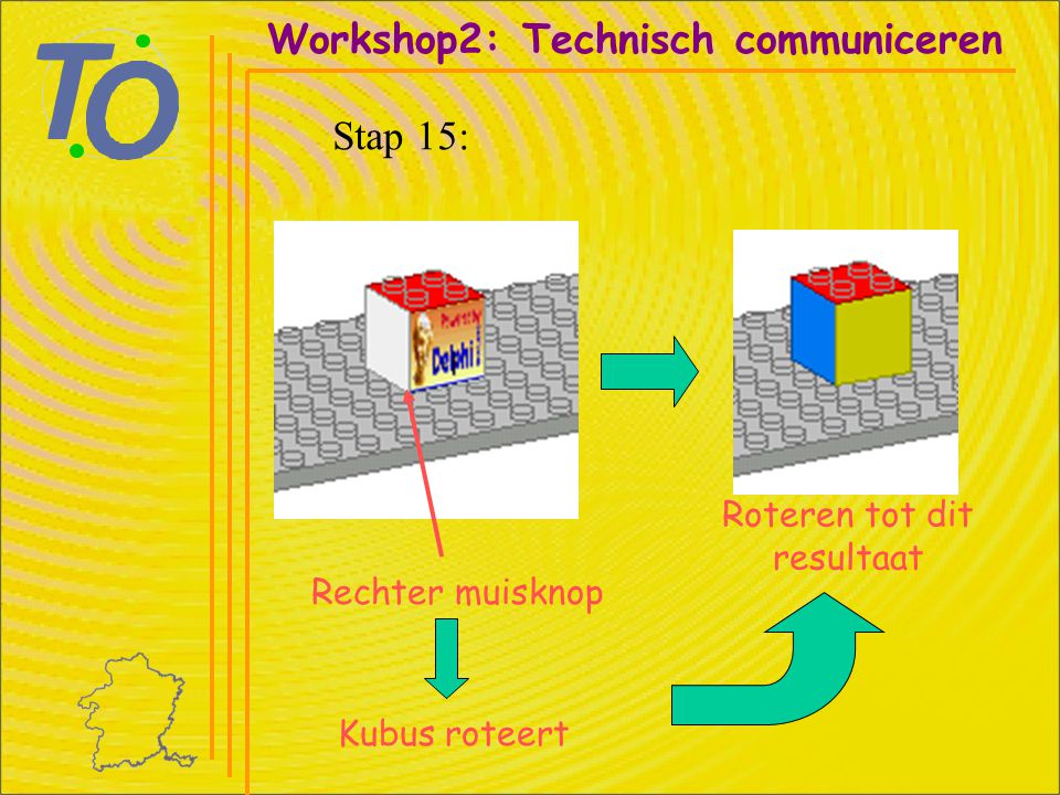 Rechter muisknop Workshop2: Technisch communiceren Stap 15: Kubus roteert Roteren tot dit resultaat