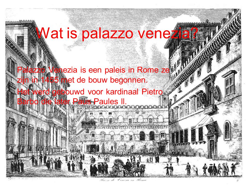 Wat is palazzo venezia. Palazzo Venezia is een paleis in Rome ze zijn in 1455 met de bouw begonnen.