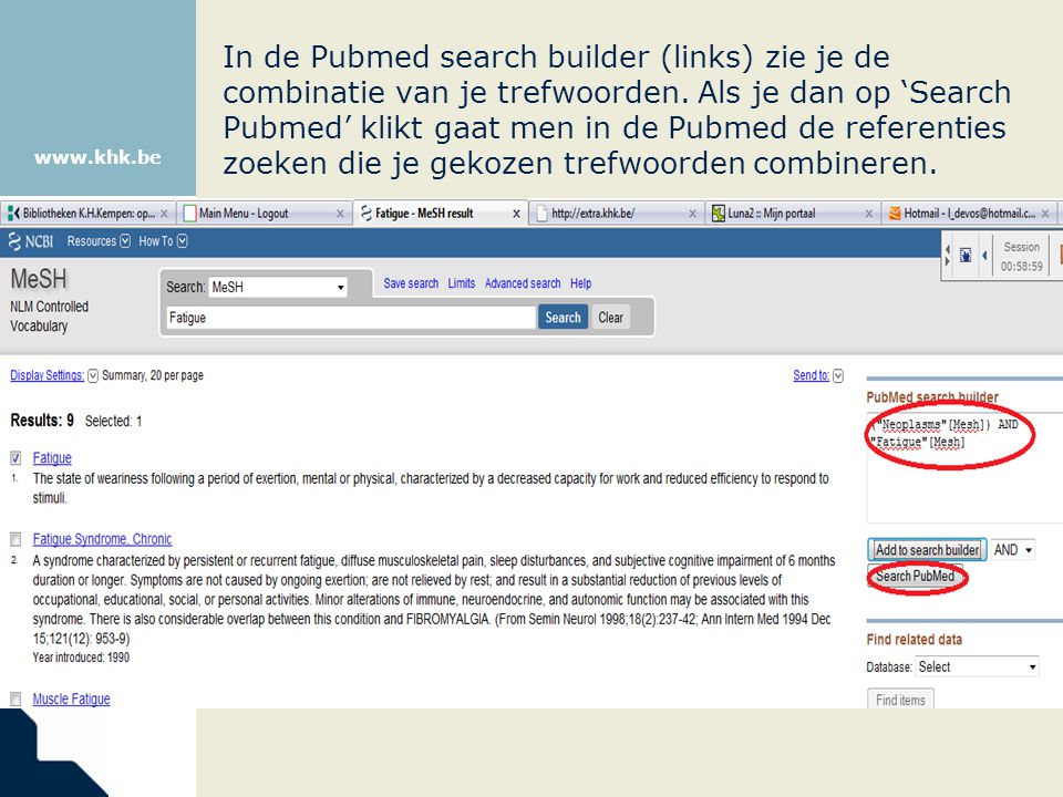 In de Pubmed search builder (links) zie je de combinatie van je trefwoorden.