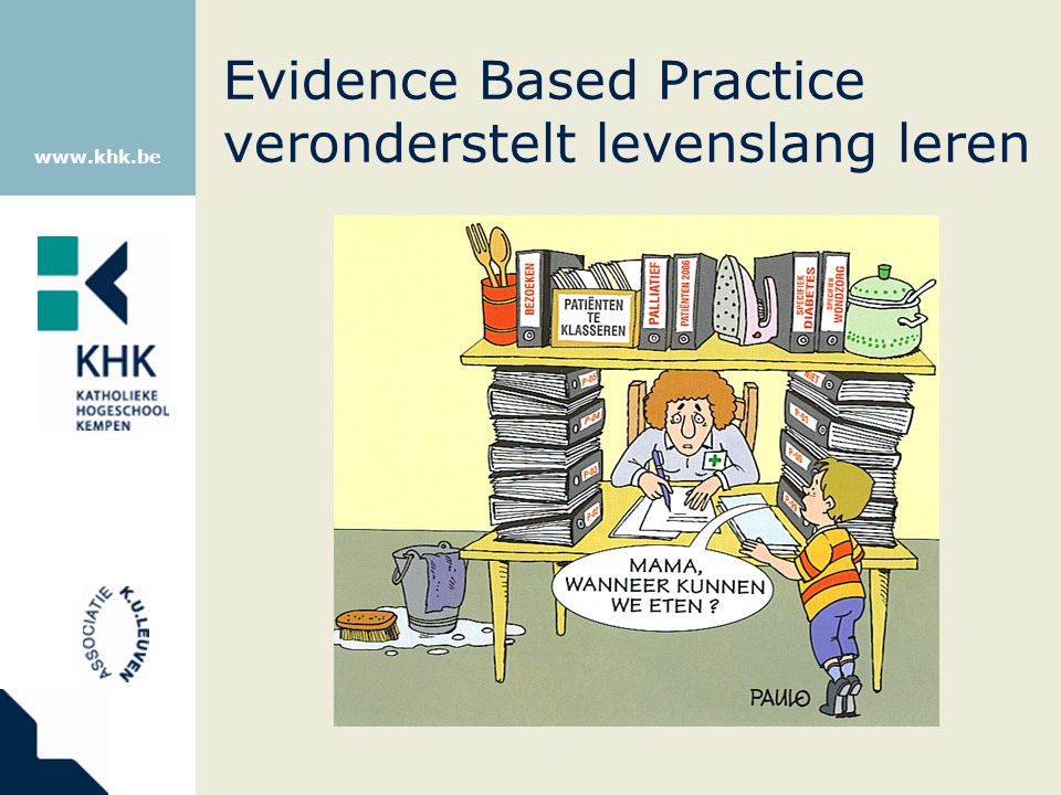 Evidence Based Practice veronderstelt levenslang leren