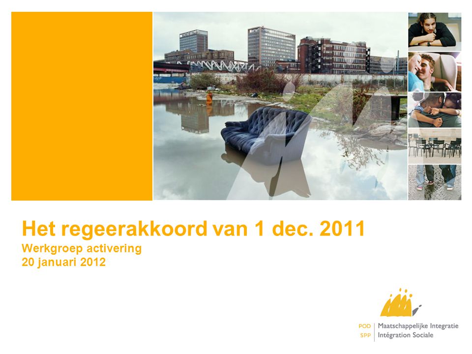 Het regeerakkoord van 1 dec Werkgroep activering 20 januari 2012