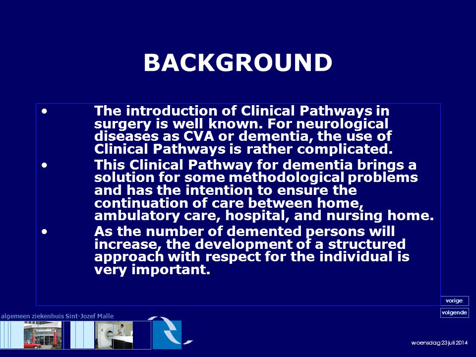 woensdag 23 juli 2014 volgende vorige algemeen ziekenhuis Sint-Jozef Malle BACKGROUND The introduction of Clinical Pathways in surgery is well known.