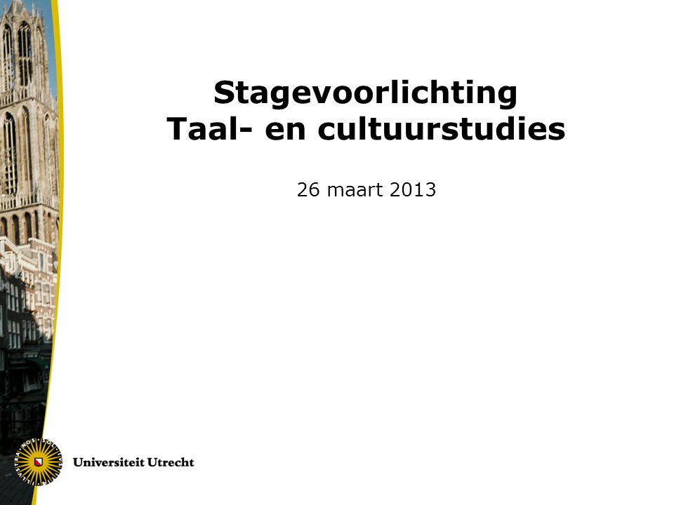 Stagevoorlichting Taal- en cultuurstudies 26 maart 2013