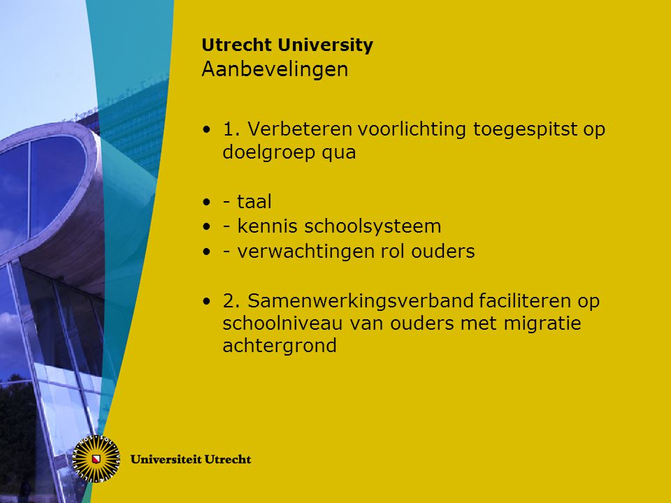 Utrecht University Aanbevelingen 1.