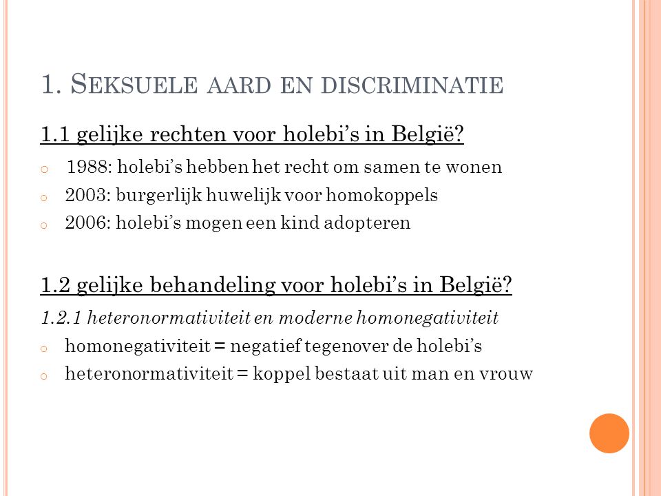 1. S EKSUELE AARD EN DISCRIMINATIE 1.1 gelijke rechten voor holebi’s in België.