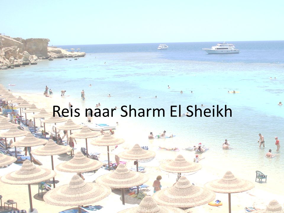 Reis naar Sharm El Sheikh