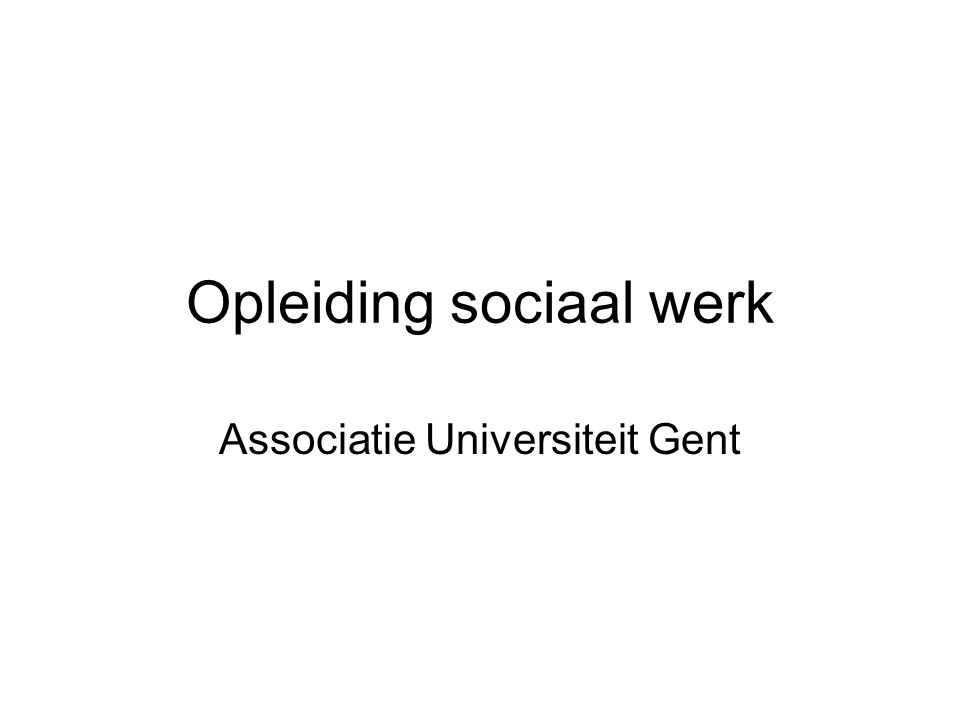 Opleiding sociaal werk Associatie Universiteit Gent