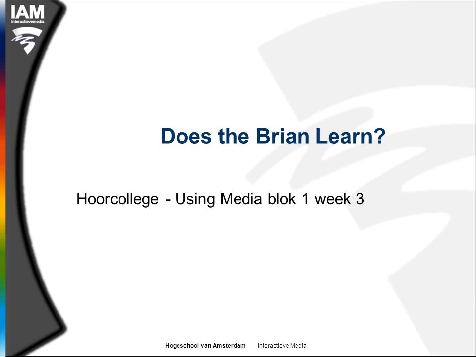Does the Brian Learn Hoorcollege - Using Media blok 1 week 3