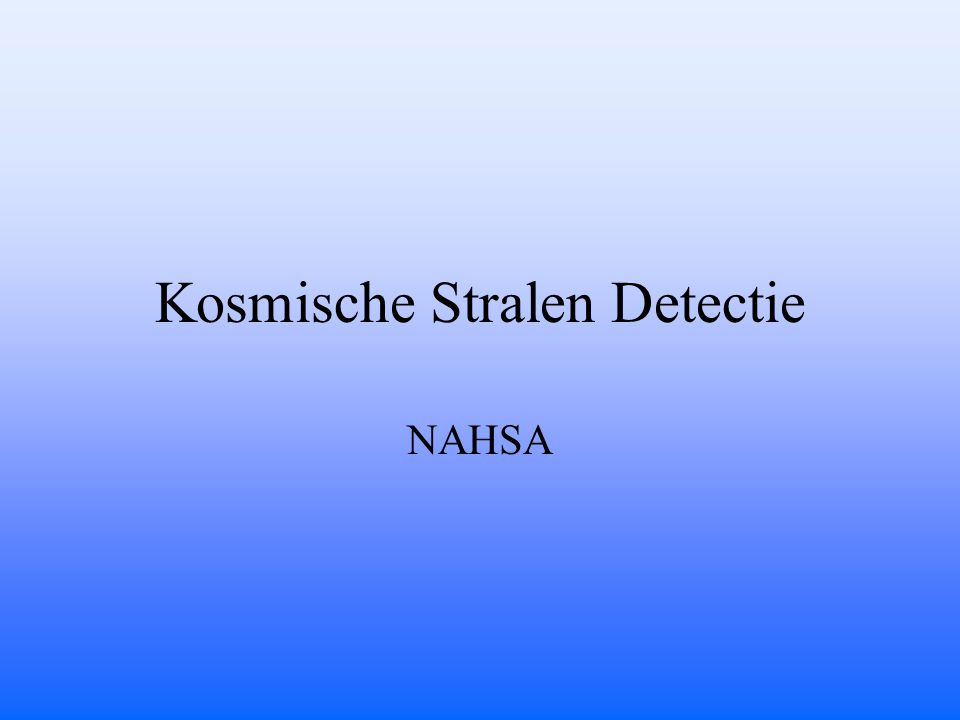 Kosmische Stralen Detectie NAHSA