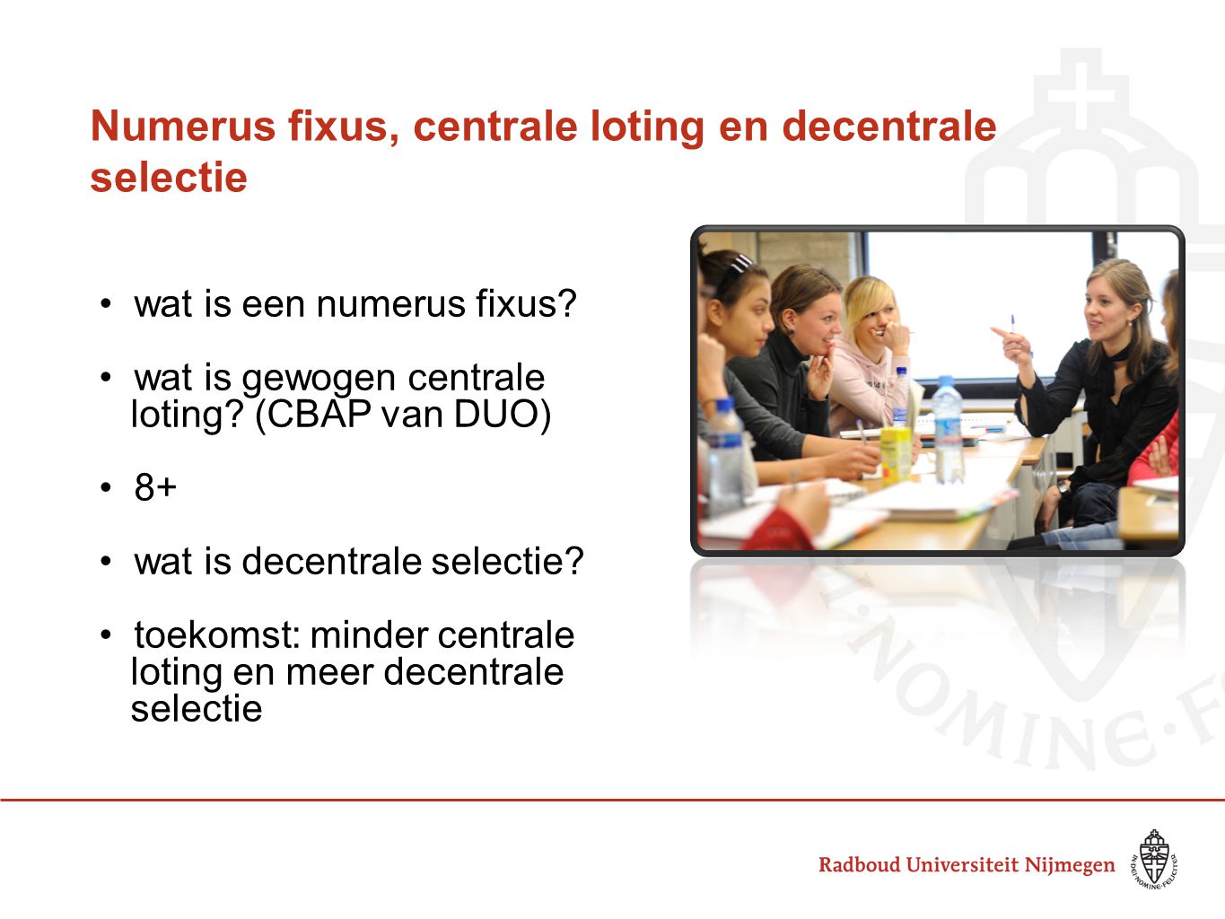 Numerus fixus, centrale loting en decentrale selectie wat is een numerus fixus.