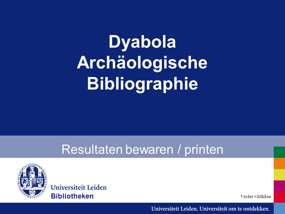Dyabola Archäologische Bibliographie Resultaten bewaren / printen Bibliotheken Verder = klikken