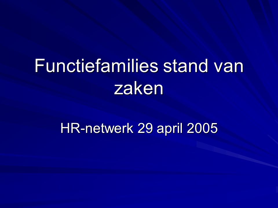 Functiefamilies stand van zaken HR-netwerk 29 april 2005